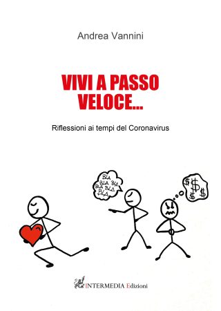 Vivi a passo veloce Riflessioni ai tempi del Coronavirus